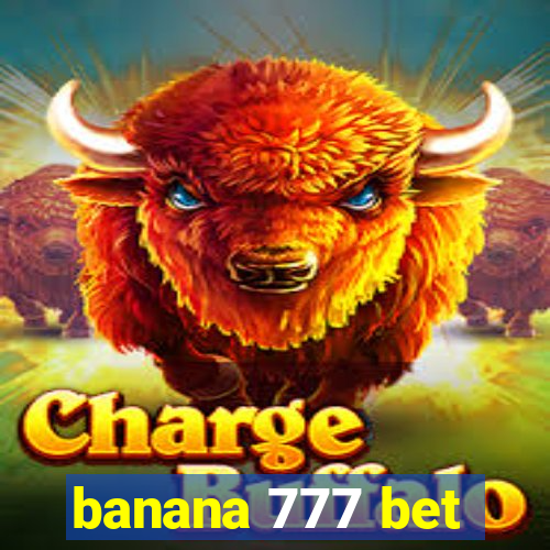 banana 777 bet